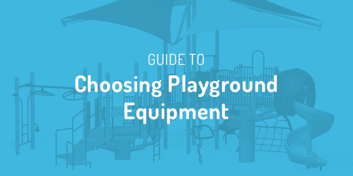 Guide To Choosing Playground Equipment